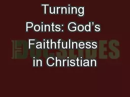 Turning Points: God’s Faithfulness in Christian