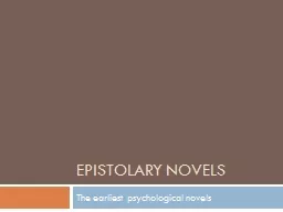 Epistolary Novels The earliest psychological novels