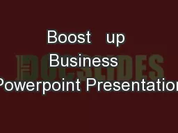 Boost   up Business  Powerpoint Presentation