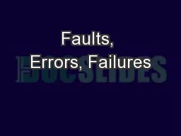 Faults, Errors, Failures