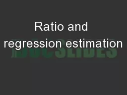 Ratio and regression estimation