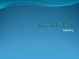 Spiritual Gifts Lesson 5