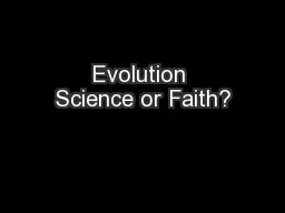 Evolution Science or Faith?