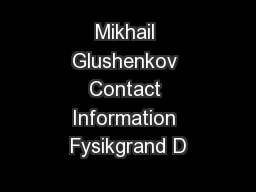Mikhail Glushenkov Contact Information Fysikgrand D