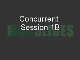 Concurrent Session 1B