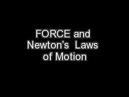 FORCE and Newton’s  Laws of Motion