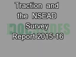 Traction  and the  NSEAD Survey Report 2015-16