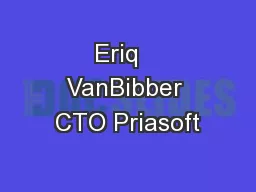 Eriq   VanBibber CTO Priasoft