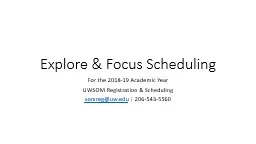 Explore & Focus Scheduling