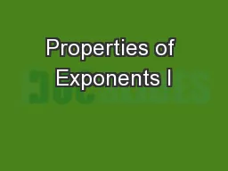 Properties of Exponents I