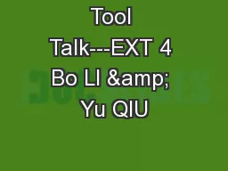 Tool Talk---EXT 4 Bo LI & Yu QIU