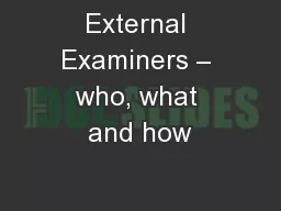 External Examiners – who, what and how