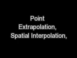 Point Extrapolation, Spatial Interpolation,