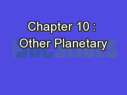 Chapter 10 : Other Planetary