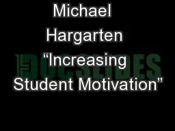 Michael  Hargarten “Increasing Student Motivation”