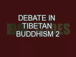 DEBATE IN TIBETAN BUDDHISM 2