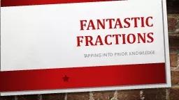 Fantastic Fractions Tapping into prior knowledge