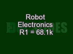 Robot Electronics R1 = 68.1k