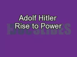Adolf Hitler Rise to Power