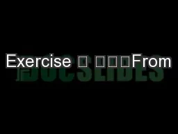 Exercise 	 			From