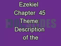 Ezekiel  Chapter  45 Theme: Description of the