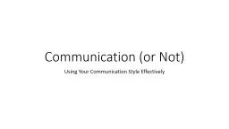 Communication (or Not) Using Your Communication Style