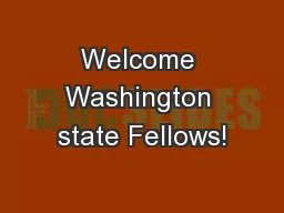 Welcome Washington state Fellows!