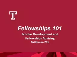 Fellowships 101 Scholar Development and Fellowships Advising