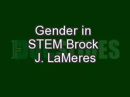Gender in STEM Brock J. LaMeres