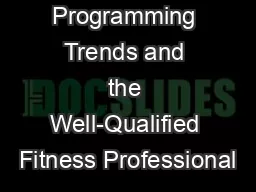 Fitness Programming Trends and the Well-Qualified Fitness Professional