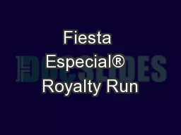 Fiesta Especial®  Royalty Run