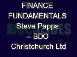 FINANCE FUNDAMENTALS Steve Papps – BDO Christchurch Ltd