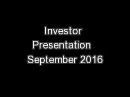 Investor Presentation  September 2016