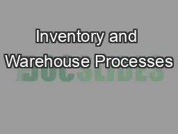 Inventory and Warehouse Processes