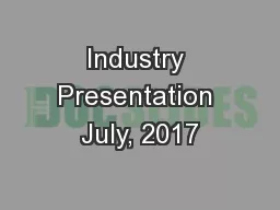 Industry Presentation July, 2017