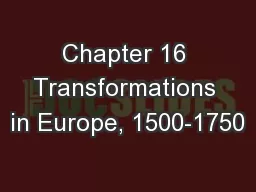 Chapter 16 Transformations in Europe, 1500-1750