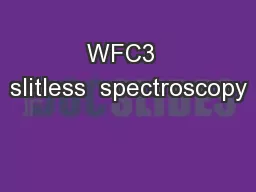 WFC3  slitless  spectroscopy