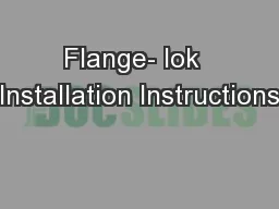 Flange- lok  Installation Instructions