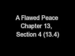 A Flawed Peace Chapter 13, Section 4 (13.4)