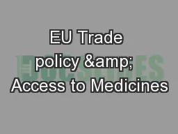 EU Trade policy &  Access to Medicines