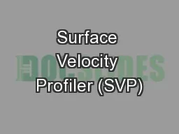 Surface Velocity Profiler (SVP)