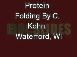 Protein Folding By C. Kohn, Waterford, WI