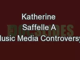 Katherine Saffelle A Music Media Controversy: