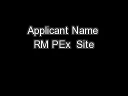 Applicant Name RM PEx  Site