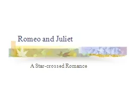 Romeo and Juliet A Star-crossed Romance
