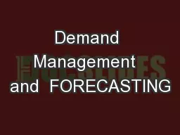 Demand Management  and  FORECASTING