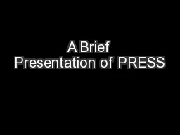 A Brief Presentation of PRESS