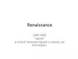 Renaissance 1400-1600 “rebirth”