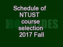 Schedule of  NTUST  course selection 2017 Fall
