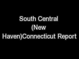 South Central (New Haven)Connecticut Report